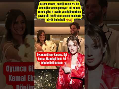 Oyuncu Gizem Karaca, Eşi Kemal Ekmekçi ile 8. Yıl Dönümünü Kutladı #shorts #paraisletmecisi