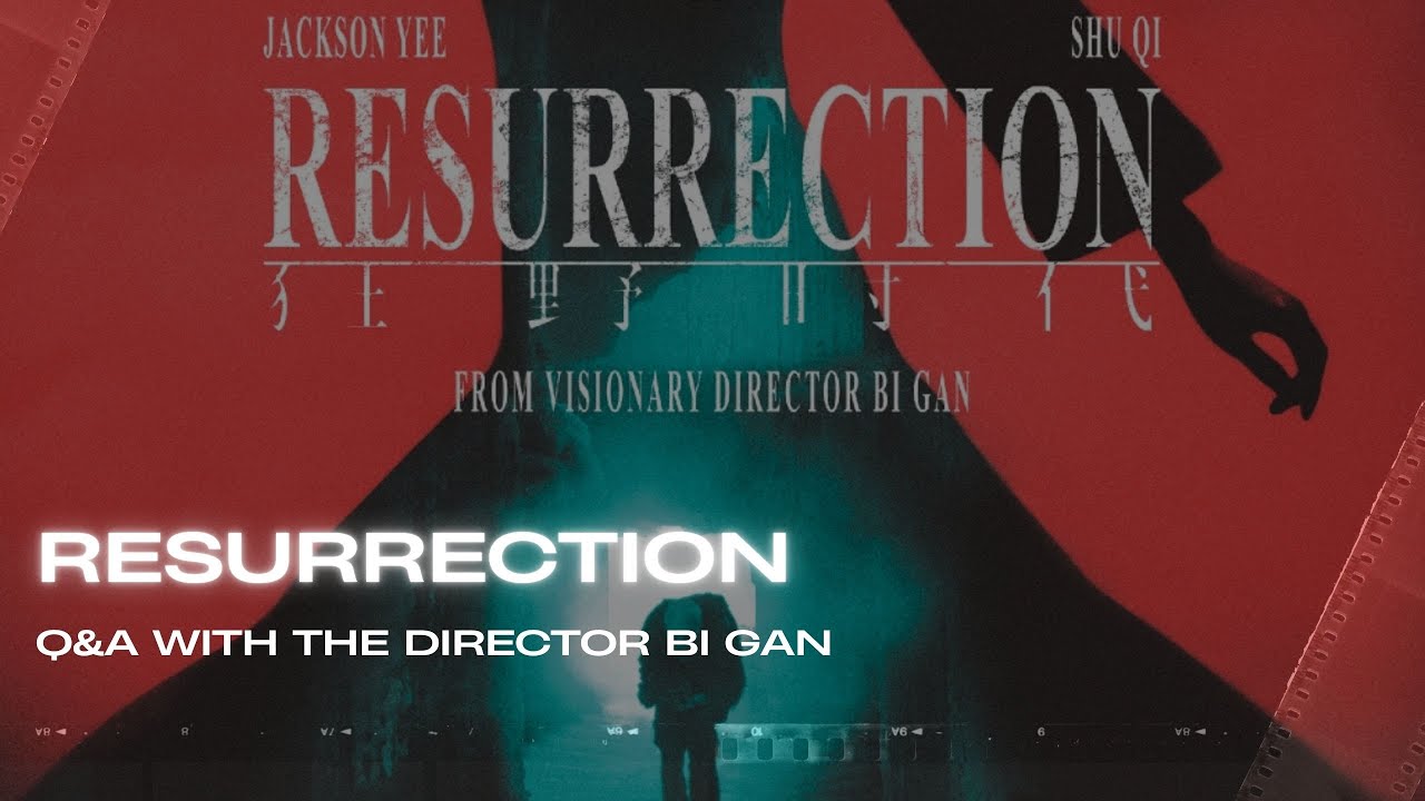 Resurrection Q&A with Bi Gan 🎬