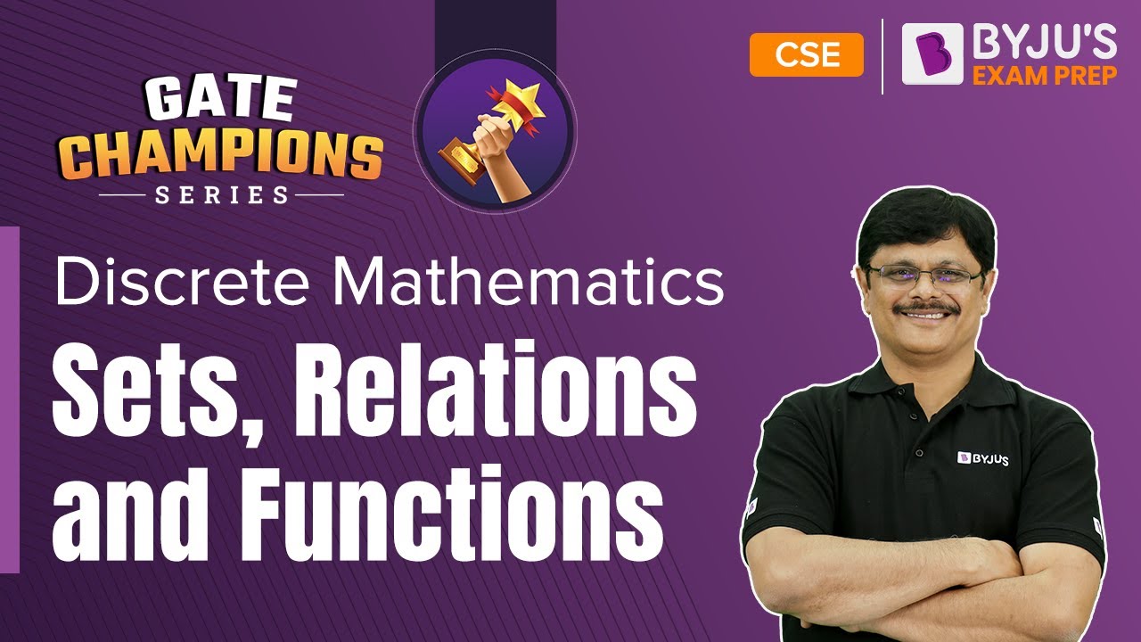 Understanding Sets, Relations, and Functions in Discrete Mathematics for GATE 2023