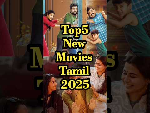 TOP 5 New Tamil Movies 2025 #tamilmovie #tamildubbed #shorts #movies #2025movies #trending#newmovie
