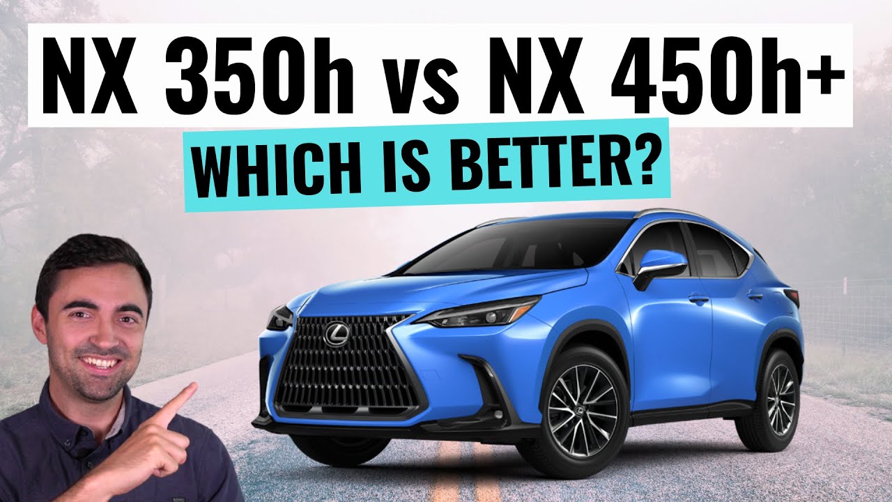 2022 Lexus NX 350h VS NX 450h+ Review | Hybrid or Plug In Hybrid?