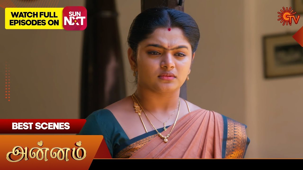 Best Scenes of Annam | Tamil Serial on Sun TV | Watch Now