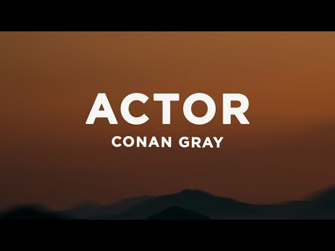 Conan Gray - Actor (Lyrics)