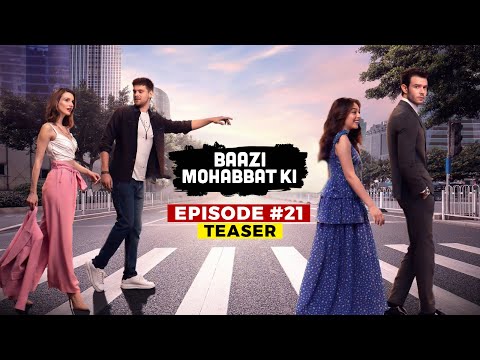 Twist Of Fate | Episode 21 Teaser | Bazi Mohabbat Ki | Turkish Drama | Set Entertainment