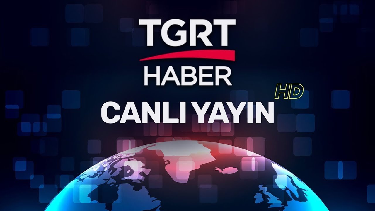 TGRT Haber Canlı Yayın HD - Son Dakika Haberleri