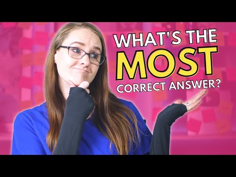 NCLEX Practice Questions: How to choose the MOST CORRECT answer!