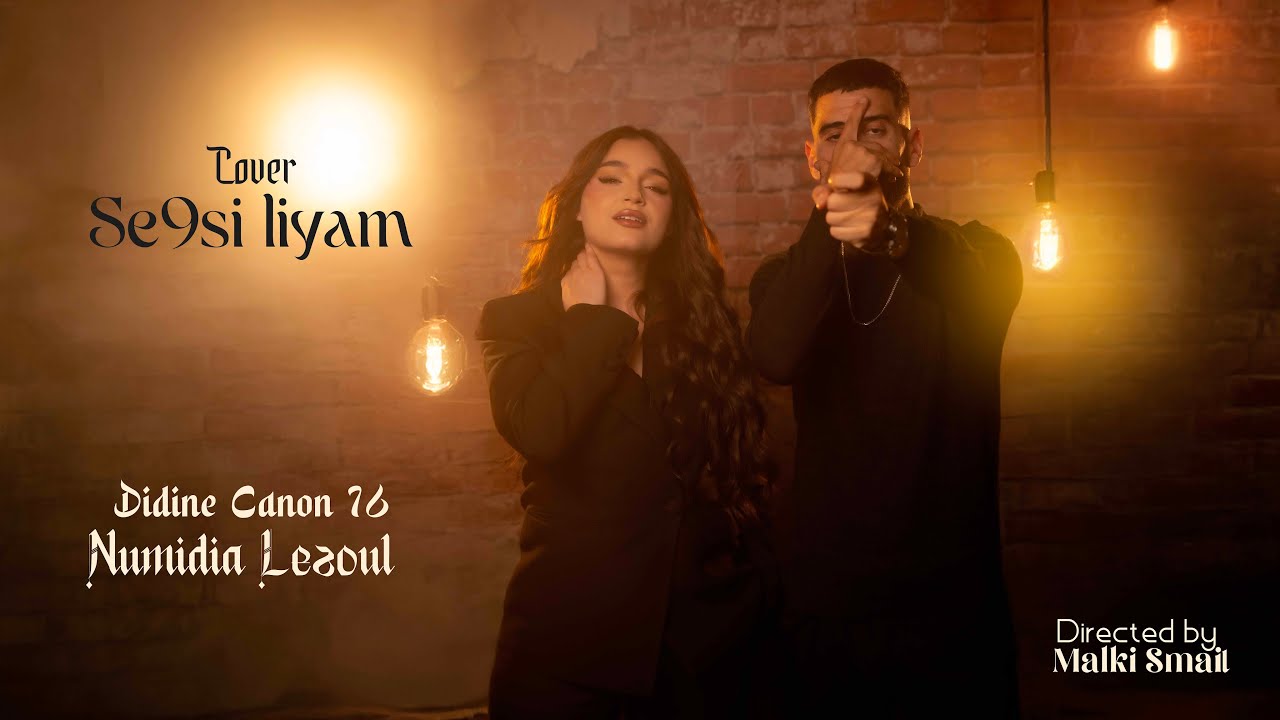 Numidia Lezoul & Didine Canon 16 - SE9SI LIYAM Cover 🎶