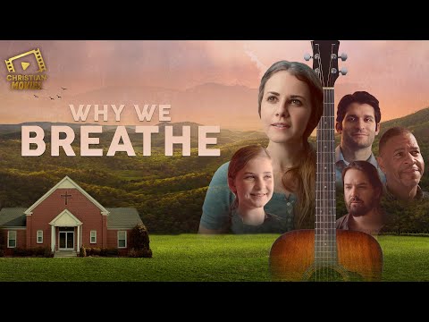 Christian Movies | Why We Breathe