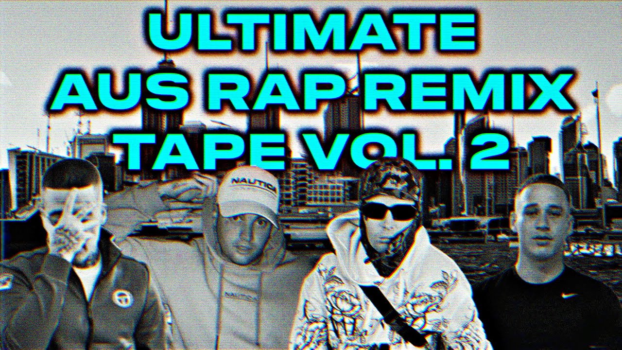 Ultimate Aussie Rap Remix Tape Vol. 2 🎶