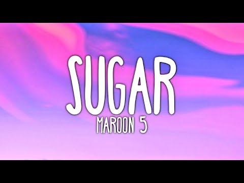 Maroon 5 - Sugar (Lyrics)