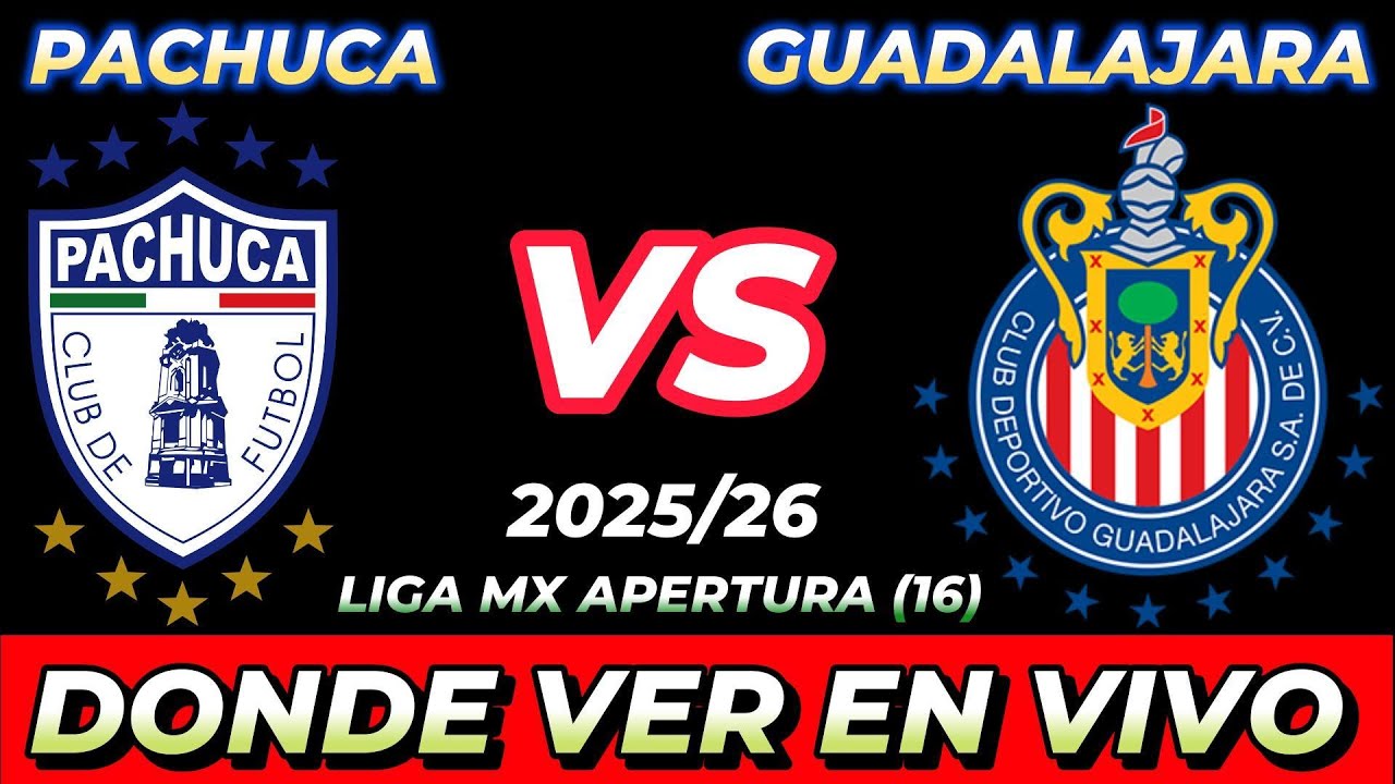 ¿Dónde Ver en Vivo Pachuca vs Chivas Guadalajara? Fecha, Hora y Transmisión Internacional ⚽