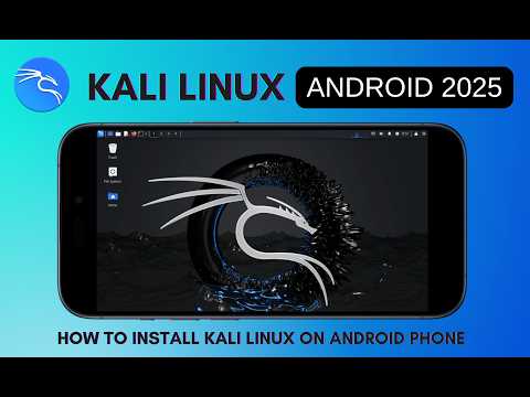 How to Install Kali Linux on any Android Phone in 2025