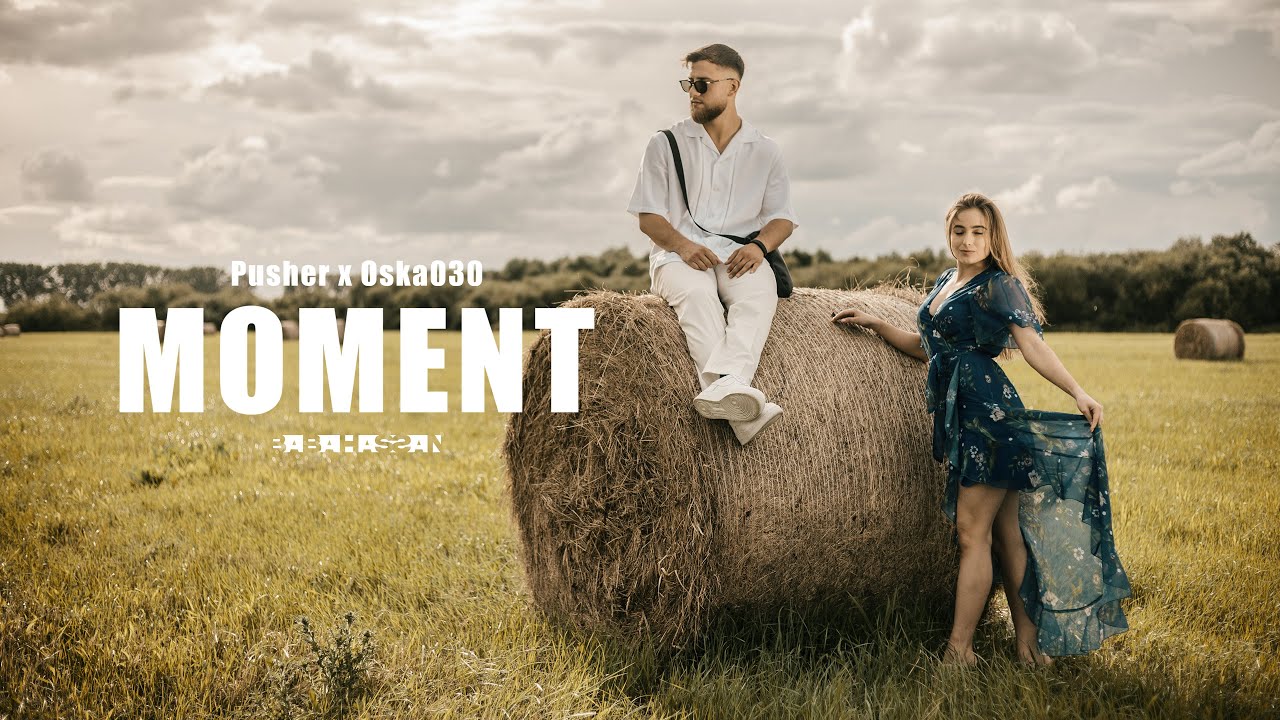 PUSHER x OSKA030 - MOMENT (Official Music Video) 🎶