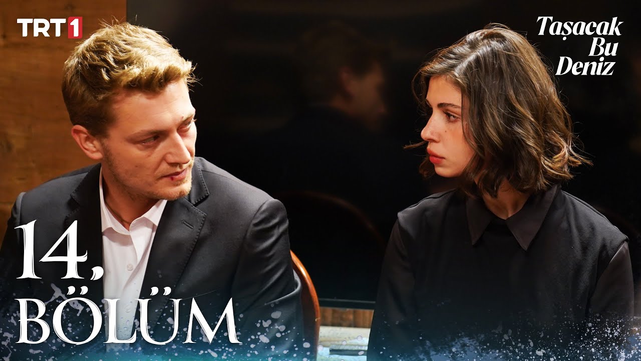 Taşacak Bu Deniz 14. Bölüm Özeti 🌊