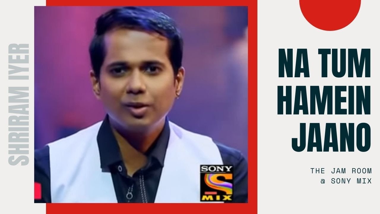 Na Tum Hamein Jaano Cover | Shriramiyer 🎶