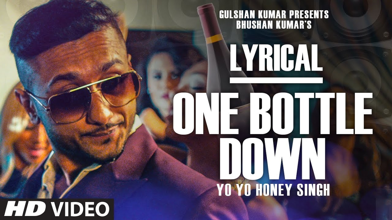 One Bottle Down Full Song with Lyrics 🎶 | Yo Yo Honey Singh