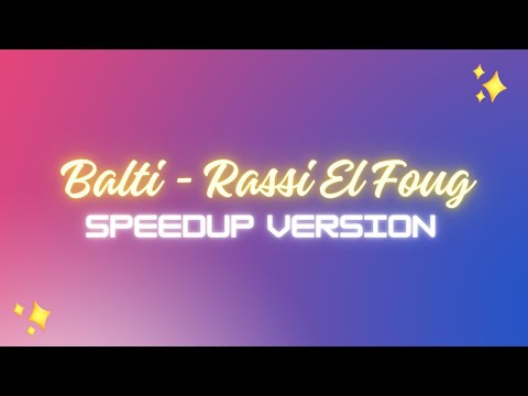 Balti - Rassi El Foug (speedup // tiktok)