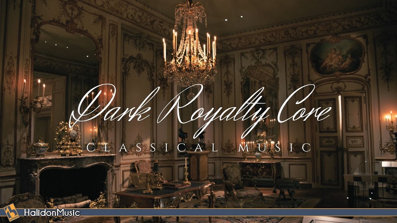 Dark Royalty: Core Classical Music 🎶