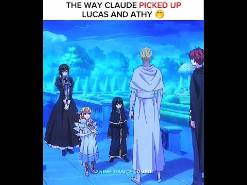 The Way Claude Picked up Lucas And Athy π€ Who Made Me a Princess