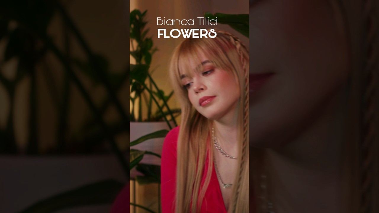 🎶 New Cover Alert: 'Flowers' by Bianca Tilici – Listen Now!