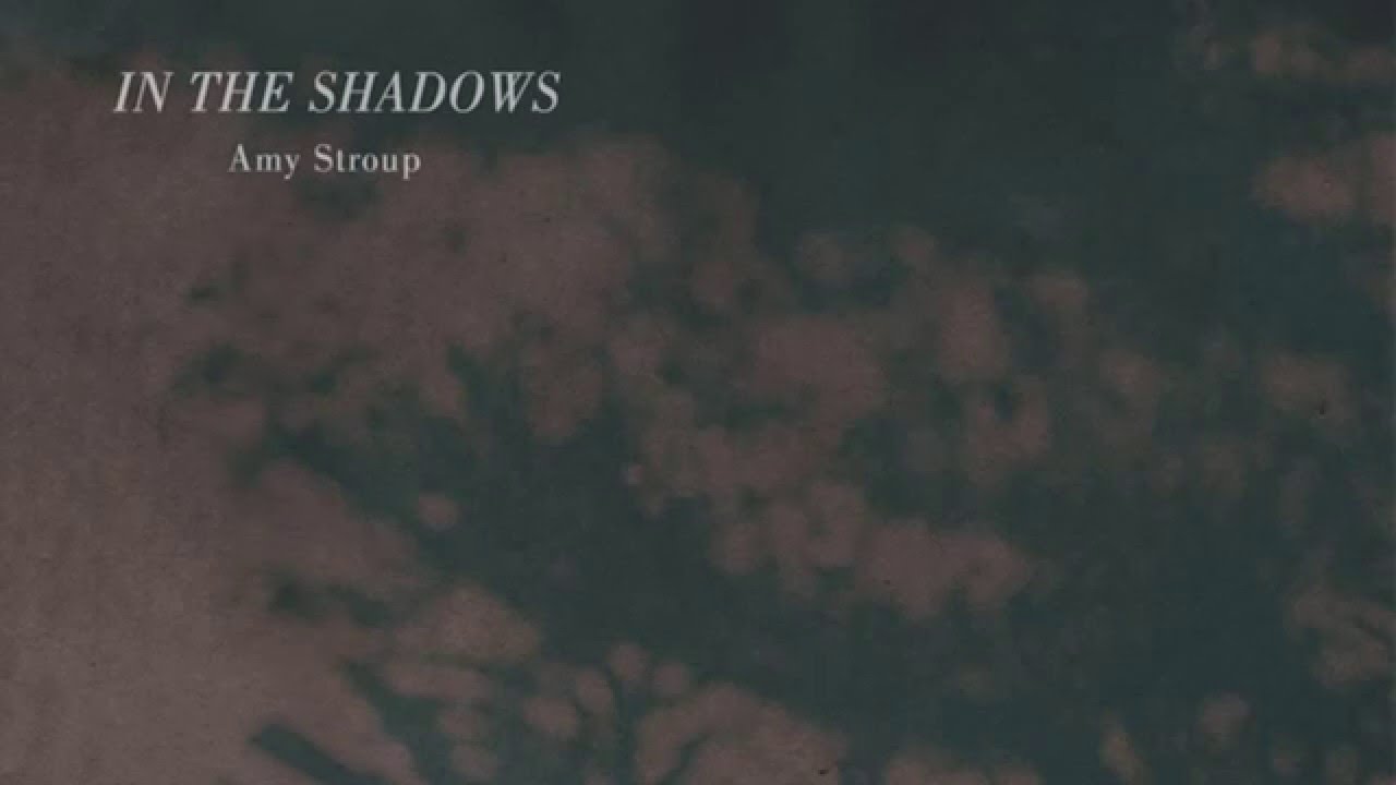 In the Shadows by Amy Stroup 🎶