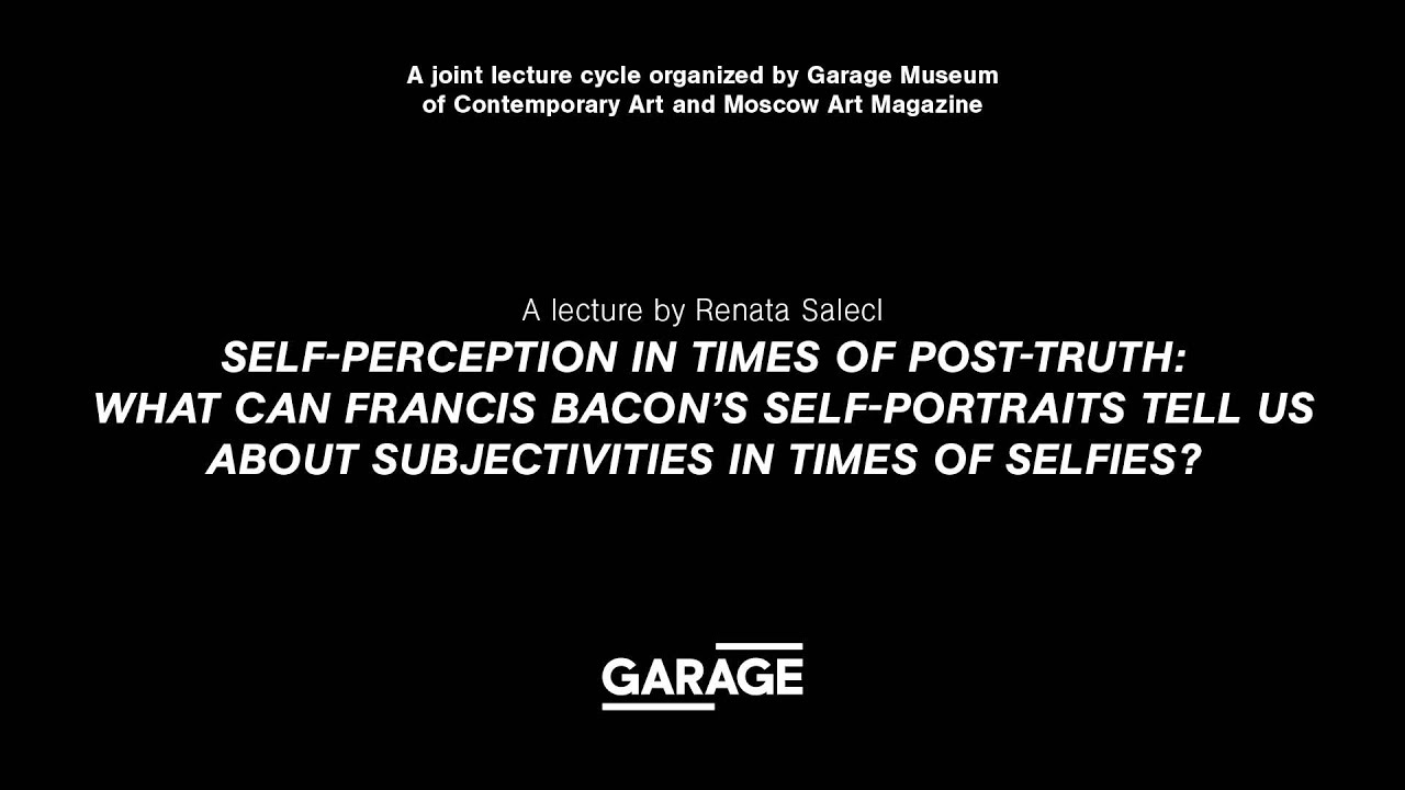Self-perception in times of post-truth. A lecture by Renata Salecl