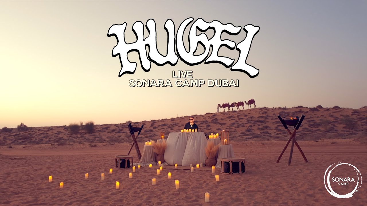 HUGEL - Live @ SONARA CAMP [DUBAI] 20.11.2025