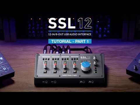 SSL 12 Audio Interface Tutorial (Part 1) ποΈ
