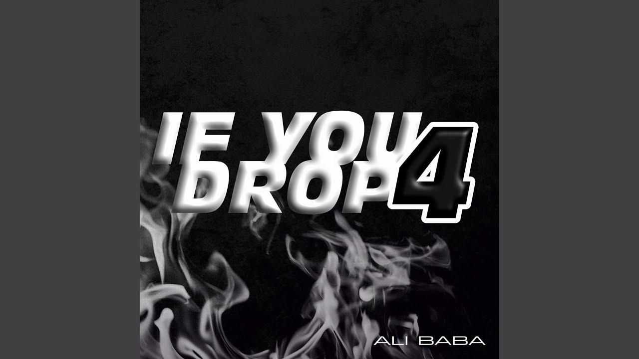 Ali Baba - If You Drop 4 (2021)