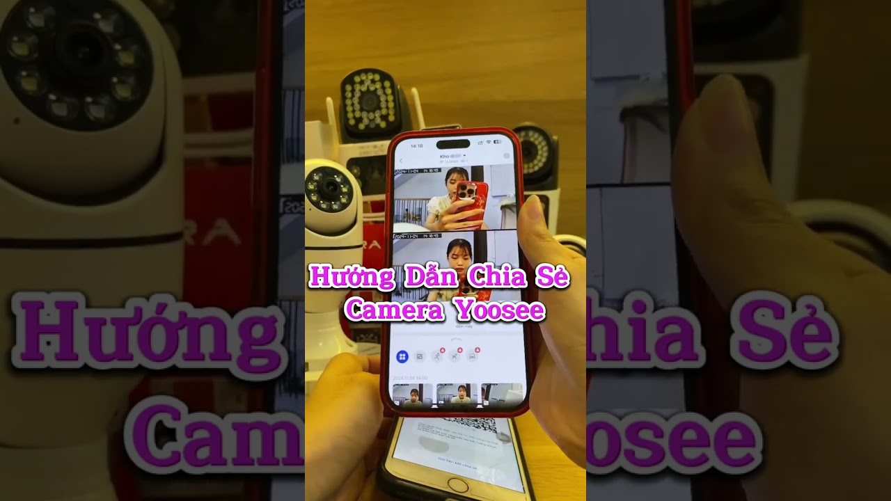 Hướng Dẫn Chia Sẻ Camera Yoosee