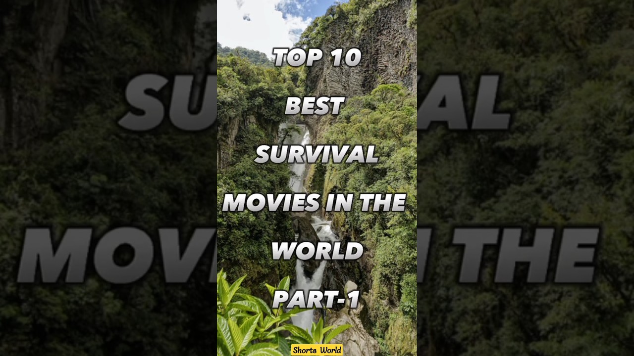 Top 10 Survival Movies to Watch π¬