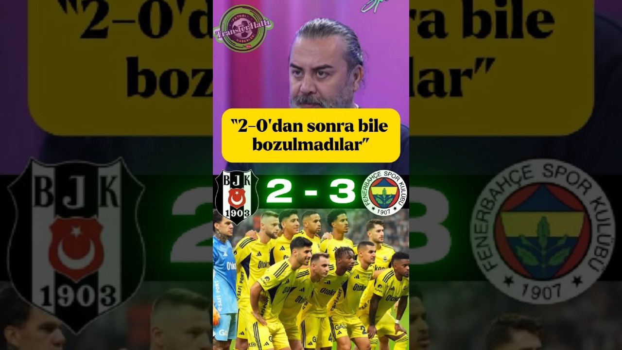 Emre Bol: Fenerbahçe 2-0’dan Sonra Bile Sakinliğini Korudu, Beşiktaş Dağılırken Görüldü