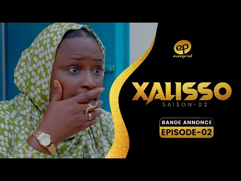 XALISSO - Saison 2 - Episode 2 : Bande Annonce
