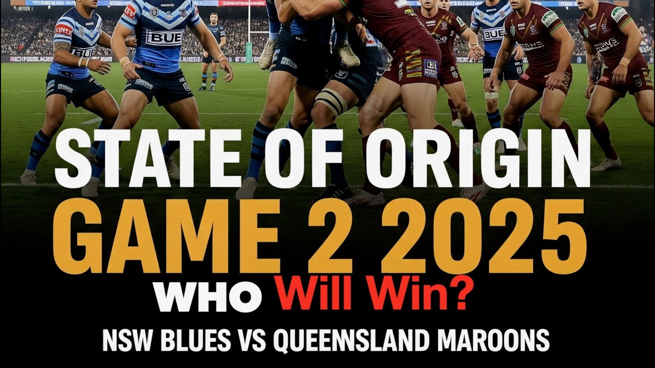 State of Origin Game 2 (2025): Will QLD Make a Comeback in Perth? | NSW vs QLD Predictions 🏉