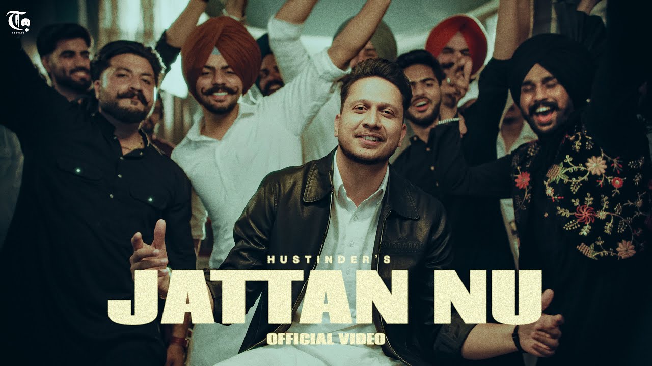 Jattan Nu Official Video by Hustinder 🎶