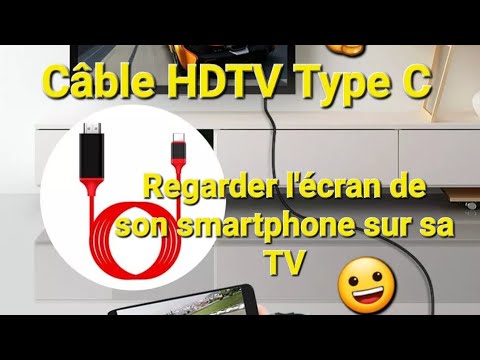 Câble HDTV : Connectez votre téléphone à la TV 📱