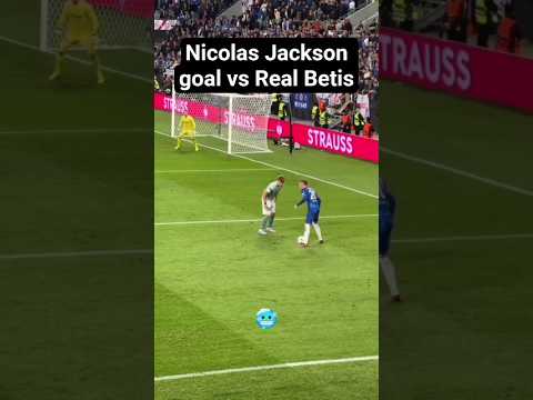 Nicolas Jackson goal in Chelsea vs Real Betis! UEFA Conference League Final!