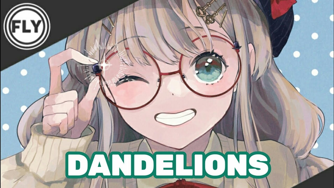 Nightcore Version of 'Dandelions' by Ruth B. 🎶 | Lyrics & Original Video