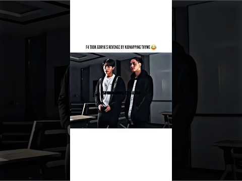 When the kidnapper gets kidnapped 🤣 || Thyme edit || F4 Thailand || #f4thailand #shorts #thyme