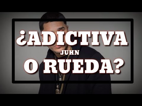 Juhn 'El All Star' - Rueda & Adictiva (2020)