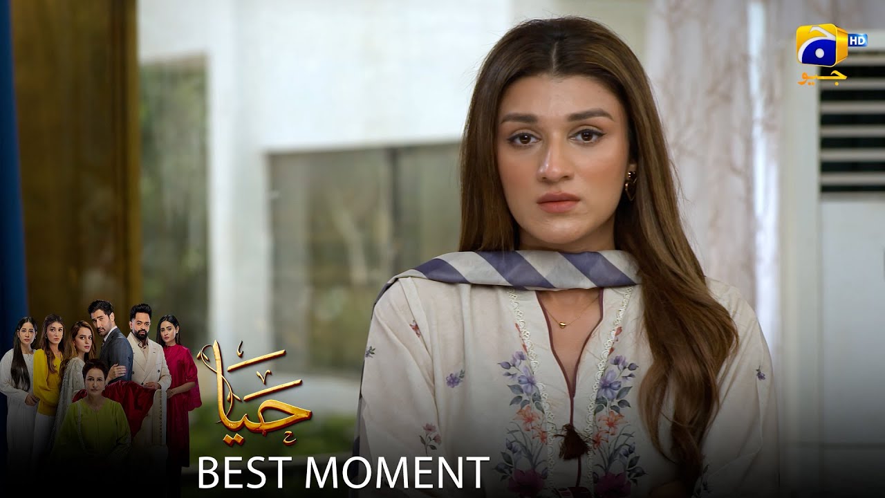 Haya Episode 44 | Best Moments 02 with Sumbul Iqbal, Mirza Zain Baig & Saba Faisal 🎬