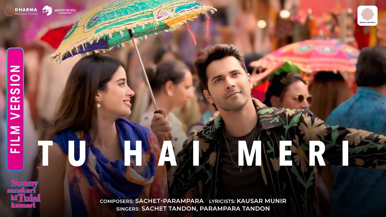 Tu Hai Meri (Film Version) | Varun Dhawan, Janhvi Kapoor & Sanya Malhotra | Soulful Song by Sachet-Parampara 🎶