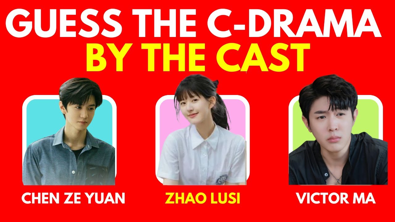 Guess the C-Drama by Cast 🌟 Fun Chinese Quiz