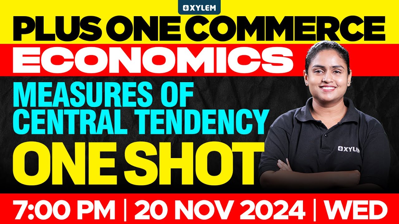 Plus One Commerce - Economics | Measures Of Central Tendency - One Shot | Xylem Plus One Commerce
