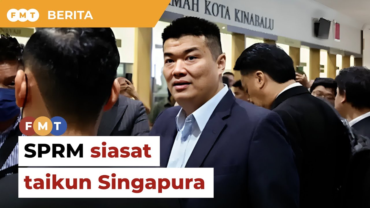SPRM Siasat Taikun Singapura Terlibat Skandal Rasuah Besar-Besaran 💼