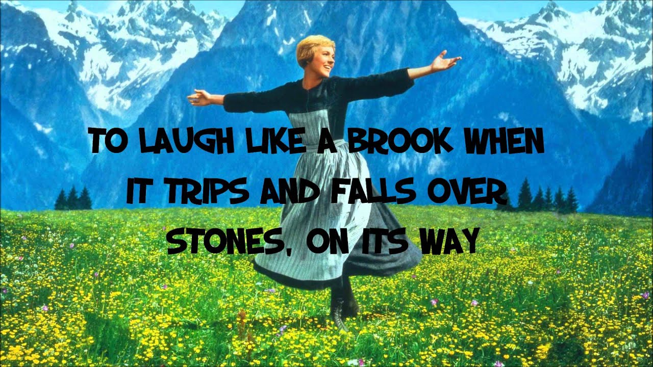 The Sound of Music - Hills Are Alive Lyrics 🎶