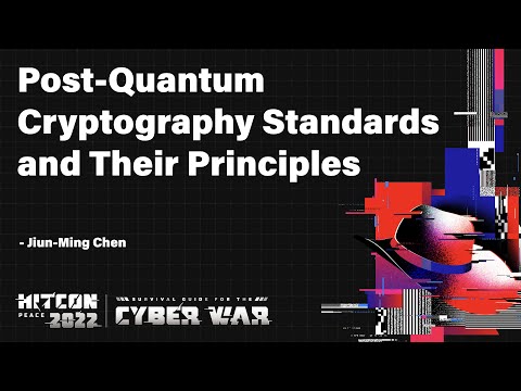 Post-Quantum Cryptography Standards and Their Principles|HITCON PEACE 2022
