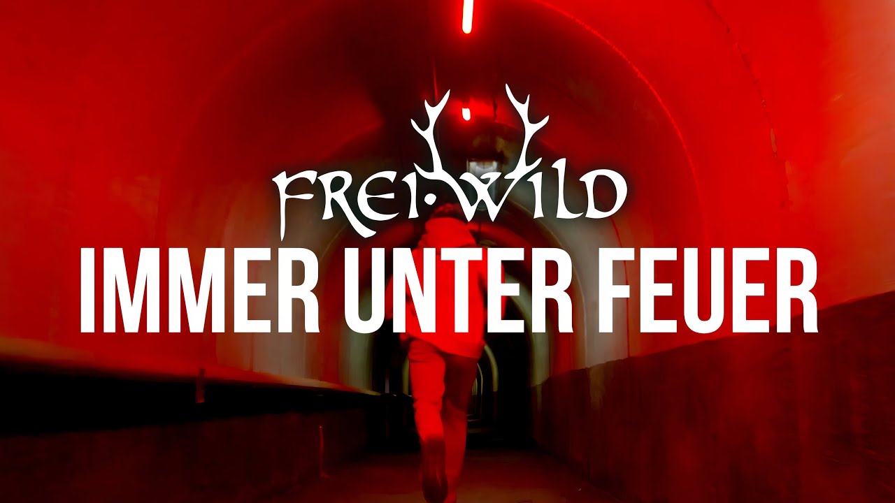 Frei.Wild - Immer unter Feuer (Official Video) | Preorder the Boxset Now🔥