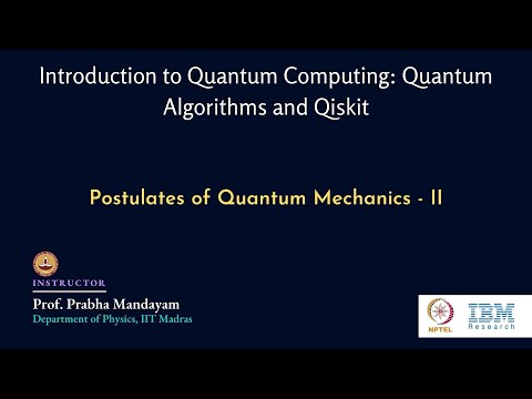 mod01lec06 - Postulates of Quantum Mechanics - Part II