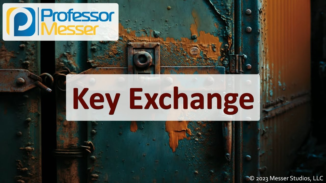 Master Key Exchange Methods for CompTIA Security+ SY0-701 🔑